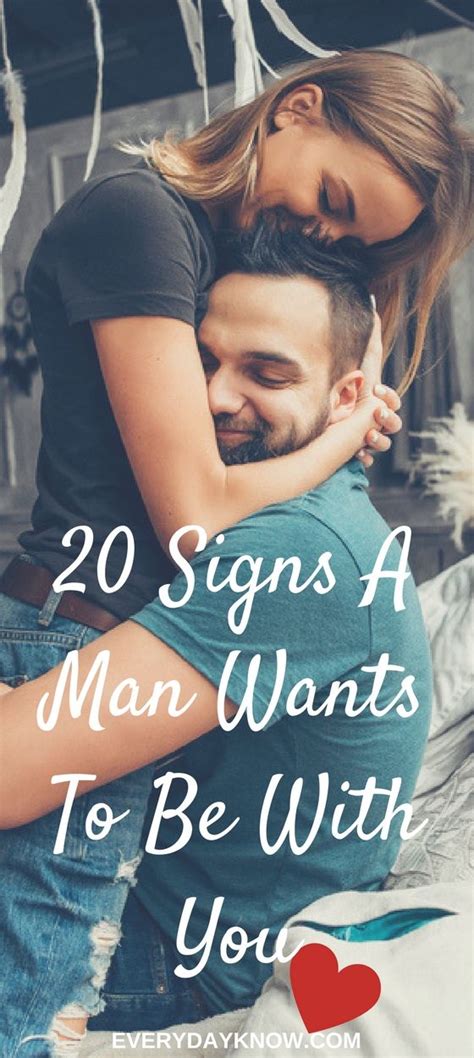 20 Signs A Man Wants To Be With You New Relationship Advice New Relationships Relationship Help