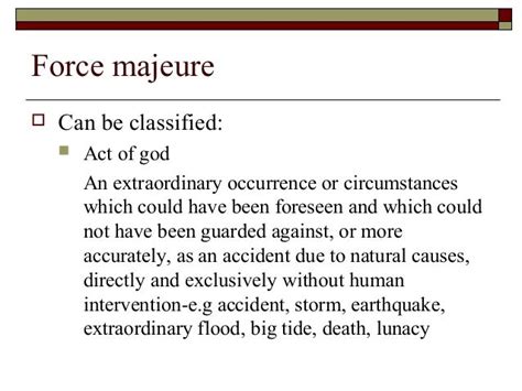 (c) pressure waves from devices travelling at supersonic speeds or damage caused by any aircraft or similar device; Definition Of Force Majeure Clause - definitoin