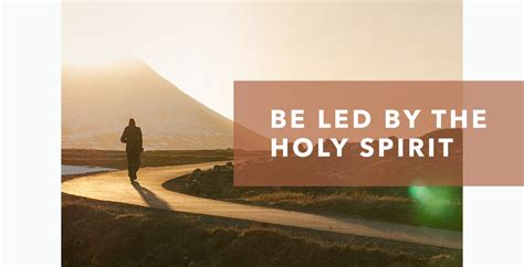 Be Led By The Holy Spirit
