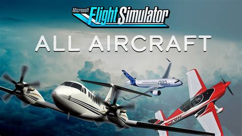 Microsoft Flight Simulator 2020 All Aircraft List With Commentary