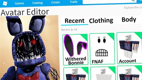Making Withered Bonnie A Roblox Account Fnaf Five Nights At Freddys