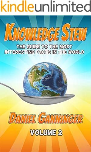 Knowledge Stew The Guide To The Most Interesting Facts In The World