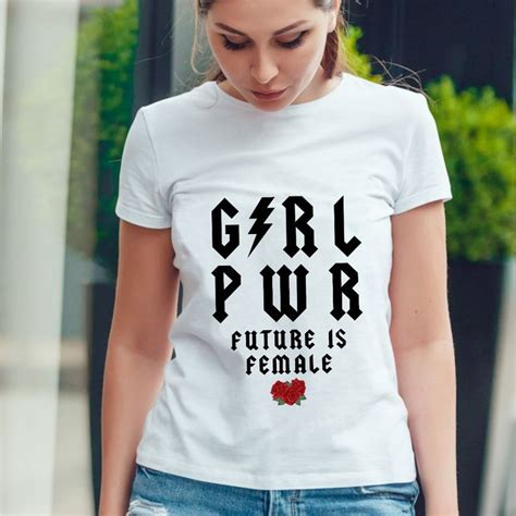 Girl Power Future Is Female Ladies Fitted T Shirt Womanpower Woman