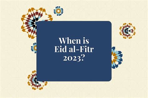 When Is Eid Al Fitr 2023 The Alkamba Times