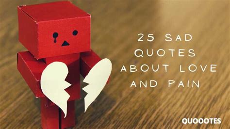 25 Sad Quotes About Love And Pain Quoootes Blog