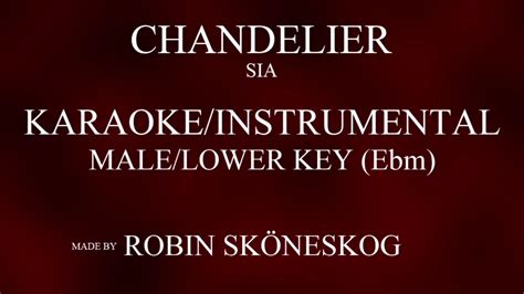 Chandelier Sia Lowermale Key Karaokeinstrumental W Lyrics