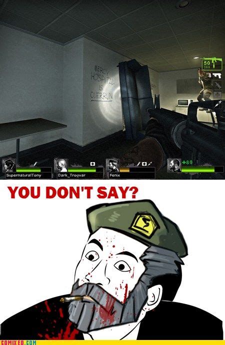 That Was Helpful Left 4 Dead Funny Memes Video Games Funny