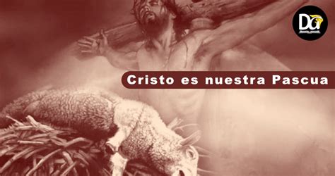 Cristo Es Nuestra Pascua