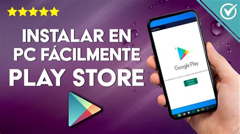 Como Tener La Play Store En Tu Pc Google Play Para Pc Rapido