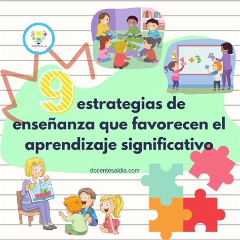 9 Estrategias De Enseñanza Que Favorecen El Aprendizaje De Los Alumnos