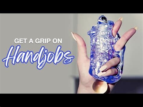 Best Handjobs Ever Handjob Tips Tricks Toys Youtube