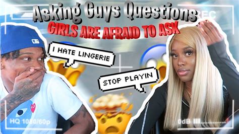 asking guys questions girls are afraid to ask youtube