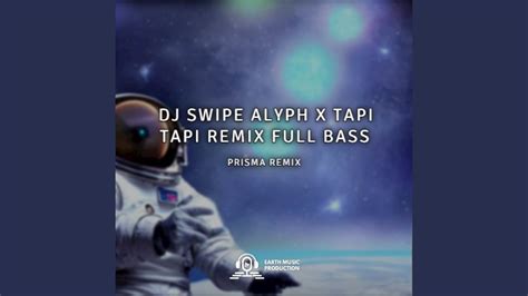 Dj Swipe Alyph X Tapi Tapi Remix Full Bass Youtube