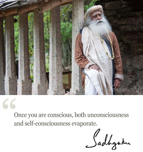 Once You Are Conscious Both Unconsciousness And Self Consciousness