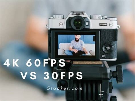 4k 60fps vs 30fps 2022 what is the difference