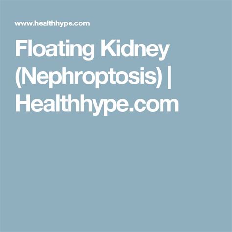 Floating Kidney Nephroptosis Floating Kidney Health