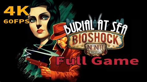 Bioshock Infinite Burial At Sea Episode 1 Full Game Walkthrough 4k 60fps Youtube