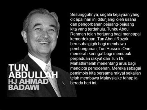 26 kasım 1939 doğumlu) malezyalı bir politikacıdır ve 2003'ten 2009'a kadar 5. Kata-kata Tokoh: Tun Abdullah Ahmad Badawi