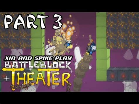 Xin And Spike Play Battleblock Theatre Insane Mode Part Youtube