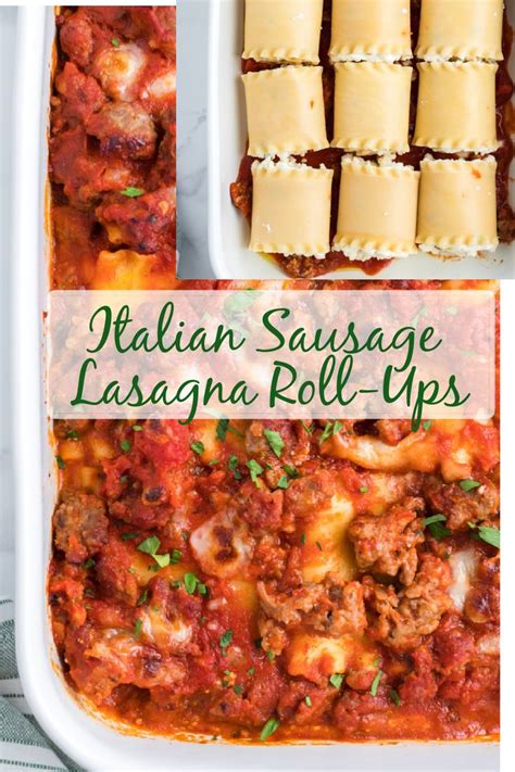 Italian Sausage Lasagna Roll Ups Recipe Italian Sausage Recipes
