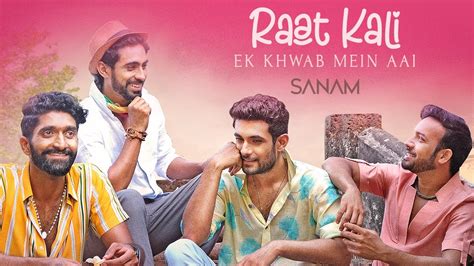Lyrics And Translations Of Raat Kali Ek Khwab Mein Aai By Sanam Popnable