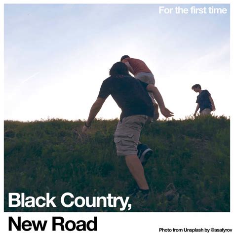 Most americans are fed up with the woke mob. Black Country, New Road: For the first time. Norman Records UK