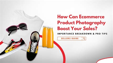 How Can Ecommerce Product Photography Boost Your Sales