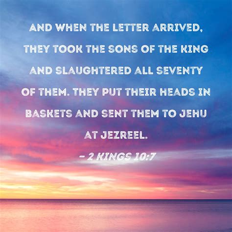 2 Kings 107 And When The Letter Arrived They Took The Sons Of The