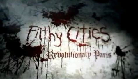 Filthy Cities Revolutionary Paris 23 Video Dailymotion