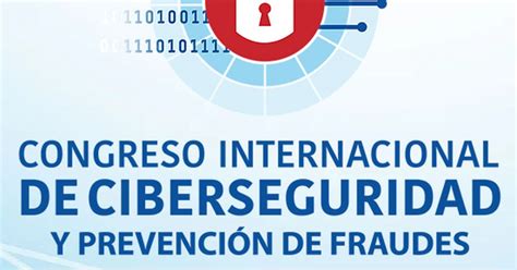 Congreso De Ciberseguridad Y Prevención De Fraudes Red Seguridad