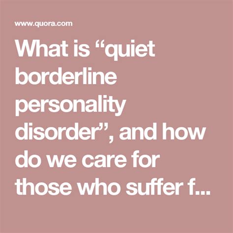 What Is “quiet Borderline Personality Disorder” And How Do We Care For