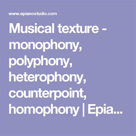 Musical Texture Monophony Polyphony Heterophony Counterpoint