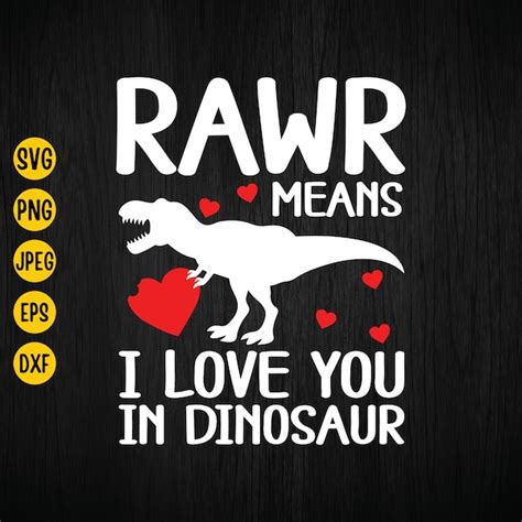 Rawr Means I Love You In Dinosaur Svg Etsy