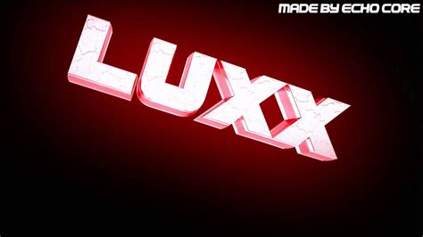 Luxx ~intro Youtube