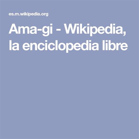 Ama Gi Wikipedia La Enciclopedia Libre La Enciclopedia Libre