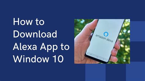 Download Alexa App To Windows 10 Pc Alexa Helpline