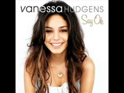 Vanessa Hudgens Say Ok Youtube