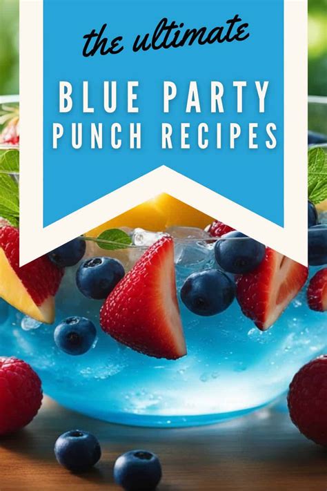 Easy Blue Party Punch Recipes Perfect For Any Occasion Best Online