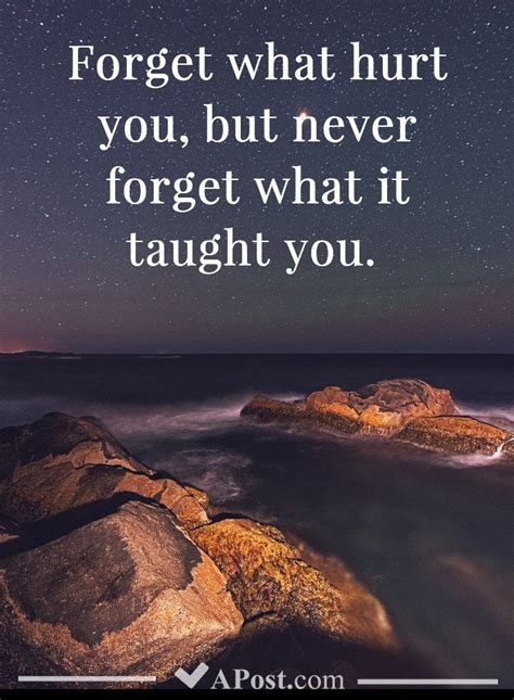 Feb 27, 2019 · tell me and i forget, teach me and i remember, involve me and i learn. Forget what hurt you, but never forget what it taught you. #quotes #inspiration... - Josh Loe