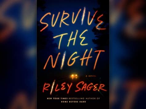Thriller Writer Riley Sager Talks New Book ‘survive The Night