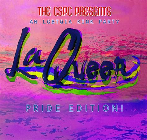 Sold Out Laqueer An Lgbtq Sex Positive Party In Person June