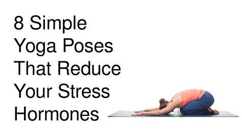 These Simple Yoga Poses Reduce Your Stress Hormones