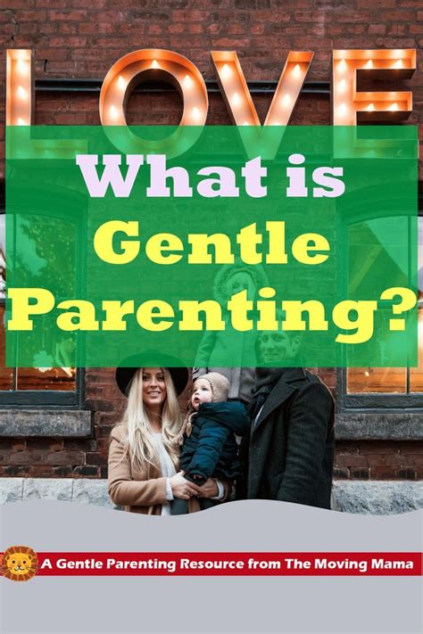 What Is Gentle Parenting The Moving Mama Gentle Parenting Smart