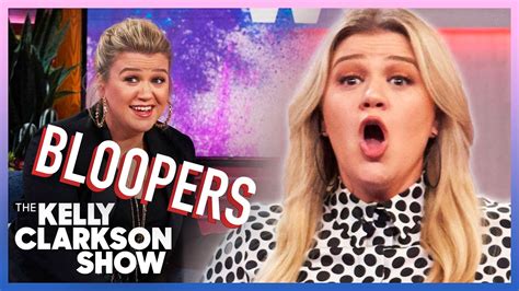 Watch The Kelly Clarkson Show Highlight Kelly Clarkson Blooper Reel Season