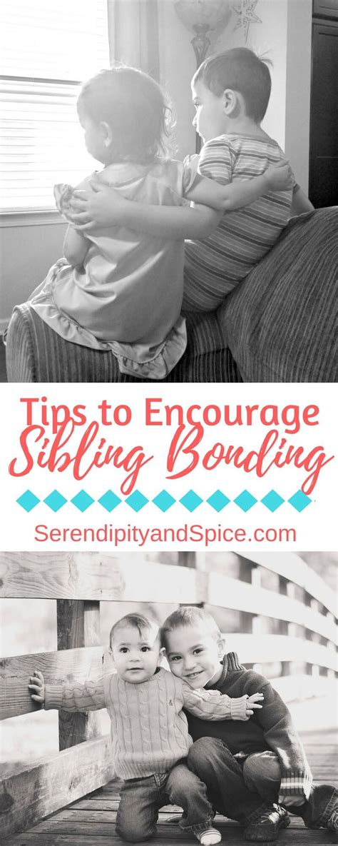 How To Create Strong Sibling Bonds Serendipity And Spice Embracing
