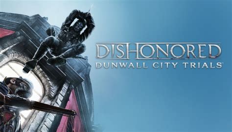 Dishonored Dunwall City Trials On Steam