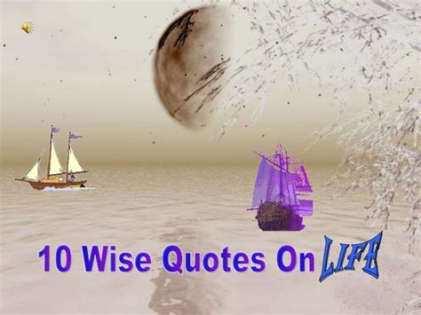 10 Wise Quotes On Life