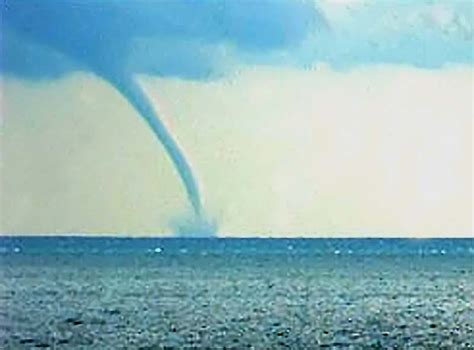 A tornado or less violent. It's so fluffy: Water Spout