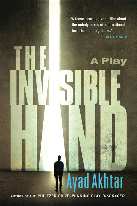 The Invisible Hand By Ayad Akhtar Books Hachette Australia