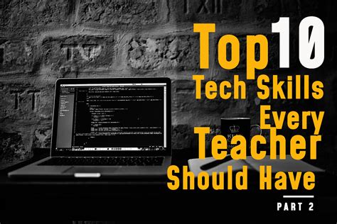 Top 10 Tech Skills Every Teacher Should Have Part 2